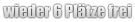 wieder 6 Plätze frei